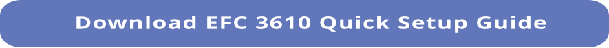 Download EFC 3610 Quick Setup Guide